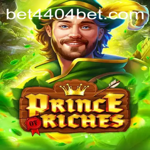 Discover PrinceOfRiches: A Journey into the Gaming World with Bet4404